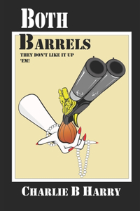 BOTH BARRELS