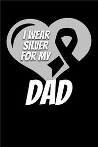 I Wear Silver For My Dad