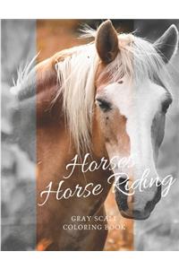Horses & Horse Riding Gray Scale Coloring Book