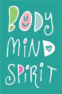 Body Mind Spirit