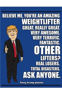 Funny Trump Planner: Funny Weightlifting and Bodybuilding Planner for Trump Supporters (Conservative Trump Gift)