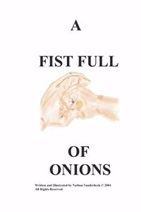 Fist Full of Onions