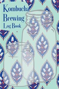 Kombucha Brewing Log Book