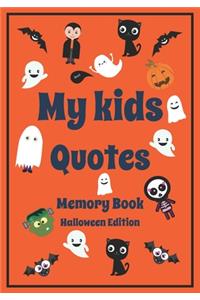 My Kid's Quotes Memory Book Halloween Edition