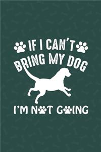 If I Can't Bring My Dog I'm Not Going