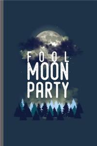 Fool Moon Party