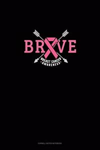 Brave Breast Cancer Awareness