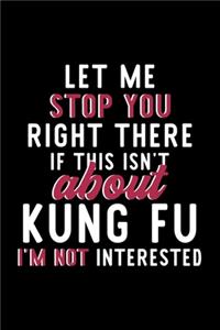 Let Me Stop You Right There If This Isn't About Kung Fu I'm Not Interested