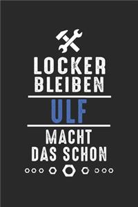 Locker bleiben Ulf macht das schon