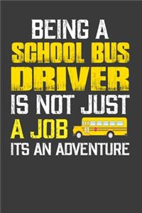 Being A School Bus Driver Is Not Just A Job Its An Adventure