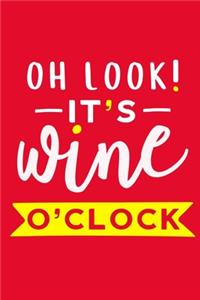Oh Look! It's Wine O'Clock
