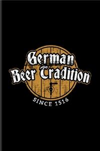 German Beer Tradition Since 1516