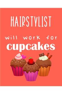 Hairstylist - will work for cupcakes