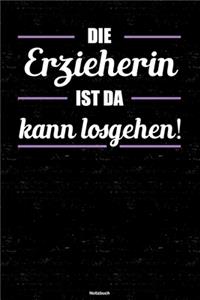 Die Erzieherin ist da kann losgehen! Notizbuch