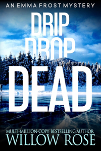 Drip Drop Dead