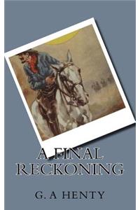 A Final Reckoning