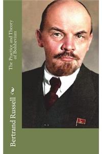 The Practice and Theory of Bolshevism