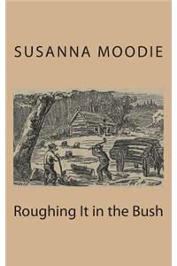 Roughing It in the Bush