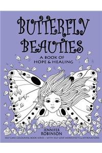Butterfly Beauties Coloring Book: A Book of Hope & Healing