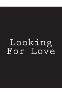 Looking For Love