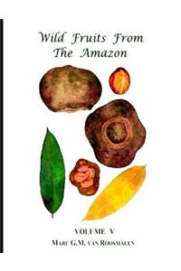 Wild Fruits from the Amazon