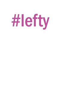 #lefty