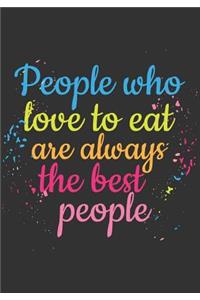 People Who Love to Eat Are Always the Best People