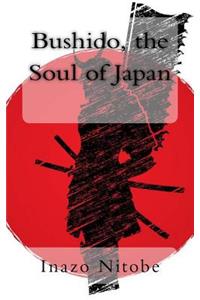 Bushido, the Soul of Japan