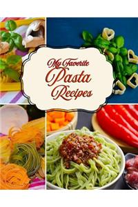 My Favorite Pasta Recipes