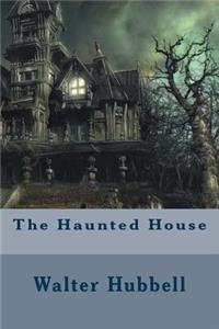 The Haunted House