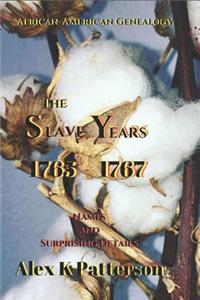 Slave Years 1765-1767