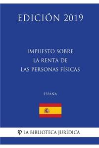 Impuesto sobre la Renta de las Personas Físicas (España) (Edición 2019)