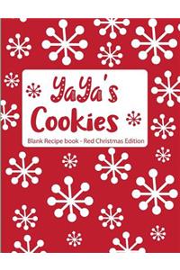 Yaya's Cookies Blank Recipe Book Red Christmas Edition