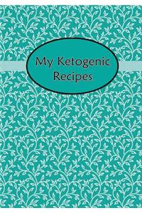 My Ketogenic Recipes