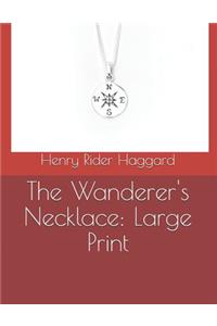 The Wanderer's Necklace: Large Print