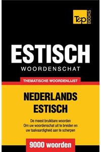 Thematische woordenschat Nederlands-Estisch - 9000 woorden