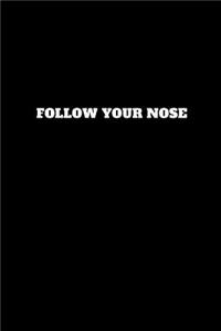 Follow Your Nose