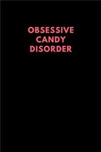 Obsessive Candy Disorder