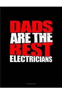 Dads Are the Best Electricians
