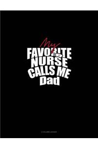 My Favorite Nurse Calls Me Dad