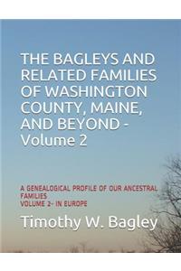 Bagleys and Related Families of Washington County, Maine, and Beyond