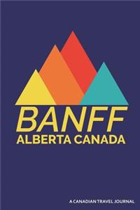Banff Alberta Canada a Canadian Travel Journal