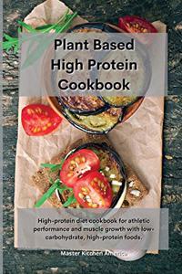 Planet Based High Protein Cookbook