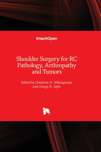 Shoulder Surgery for RC Pathology, Arthropathy and Tumors