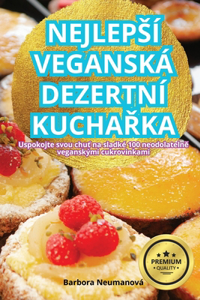 Nejlepsí Veganská Dezertní KuchaŘka