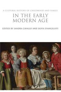 Cultural History of Childhood and Family in the Early Modern Age