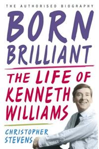 Kenneth Williams: Born Brilliant