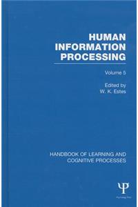 Handbook of Learning and Cognitive Processes (Volume 5): Human Information Processing