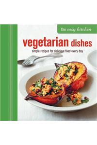 The Easy Kitchen: Vegetarian Dishes