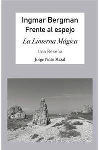 Ingmar Bergman; Frente Al Espejo,